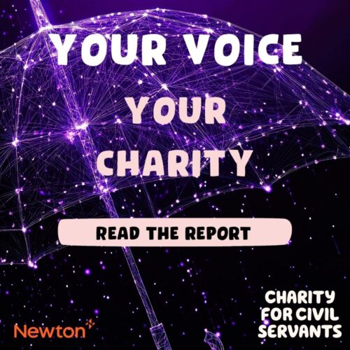 Image of a purple umbrella on a black background with the words 'Your Voice' 'Your Charity' 'Read the report' and Newton and the Charity for Civil Servants logos